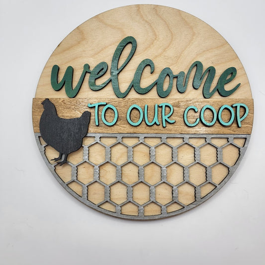 Welcome To Our Coop Round Sign