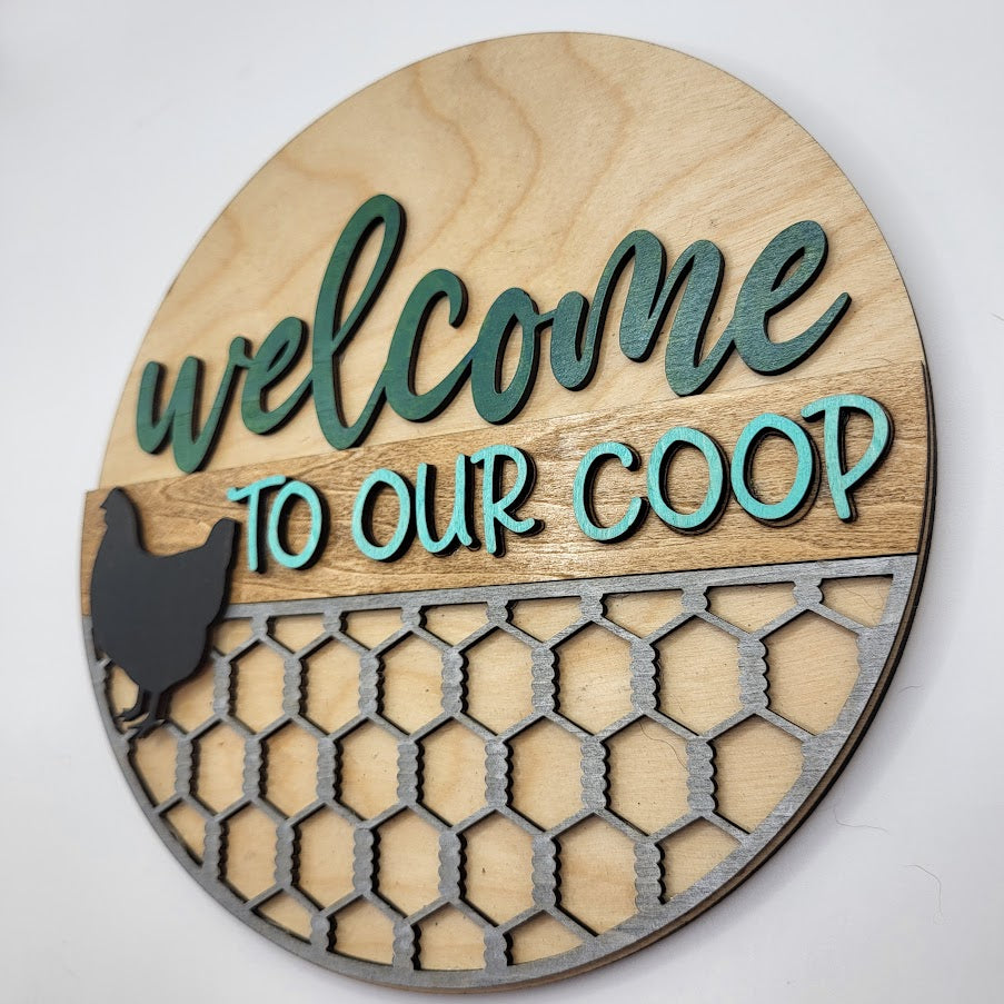 Welcome To Our Coop Round Sign